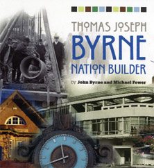 Thomas Joseph Byrne: Nation Builder
