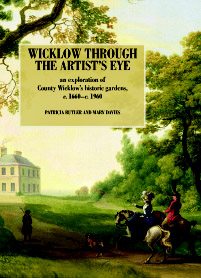 Wicklow Through the Artist’s Eye: An Exploration of County Wicklow’s Historic Gardens C. 1660- c. 1960
