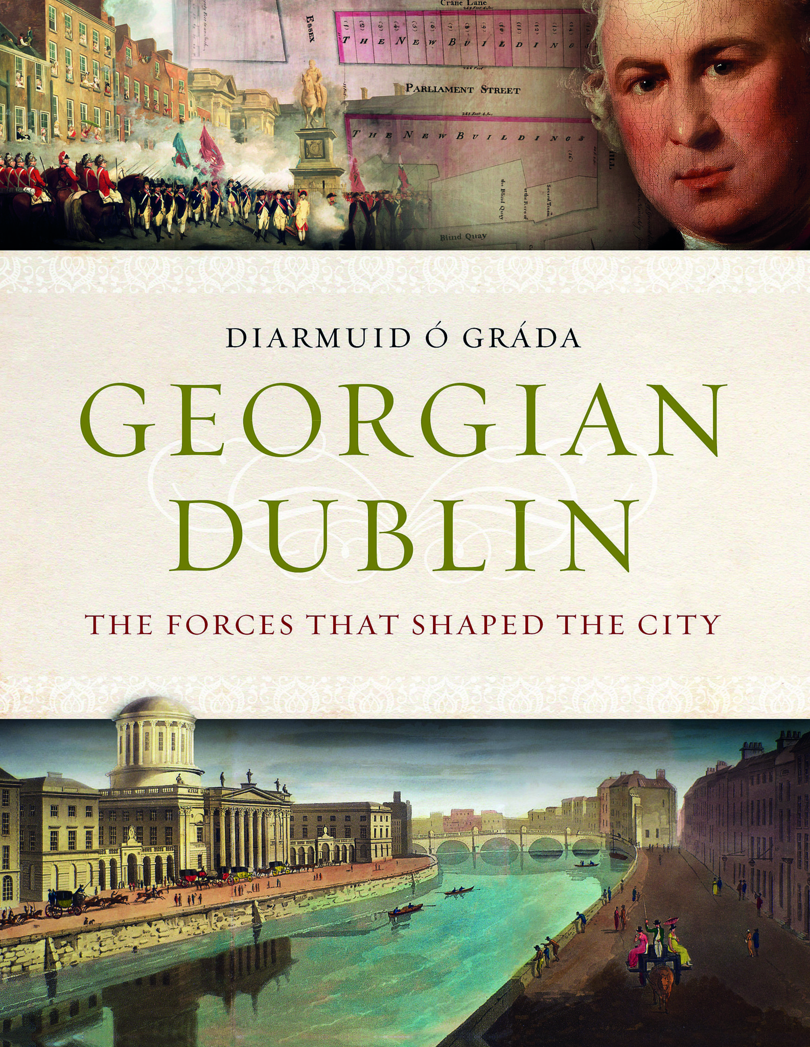 Georgian Dublin: the Forces that Shaped the City