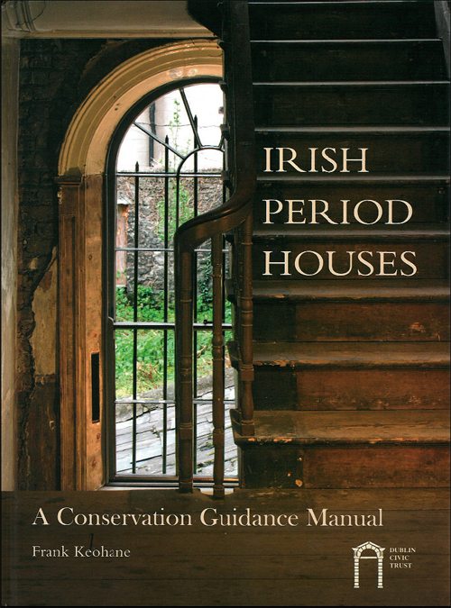 Irish Period Houses: A Conservation Guidance Manual