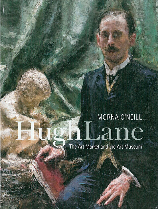 Hugh Lane: The Art Market and The Art Museum 1893-1915