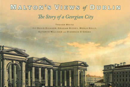 Malton’s Views of Dublin: The Story of a Georgian City