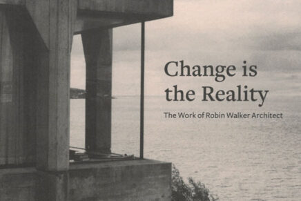 Change is the Reality: The Work of Robin Walker Architect